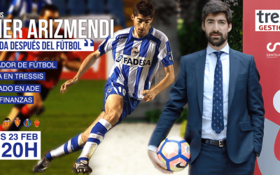 «La vida después del fútbol» Javier Arizmendi